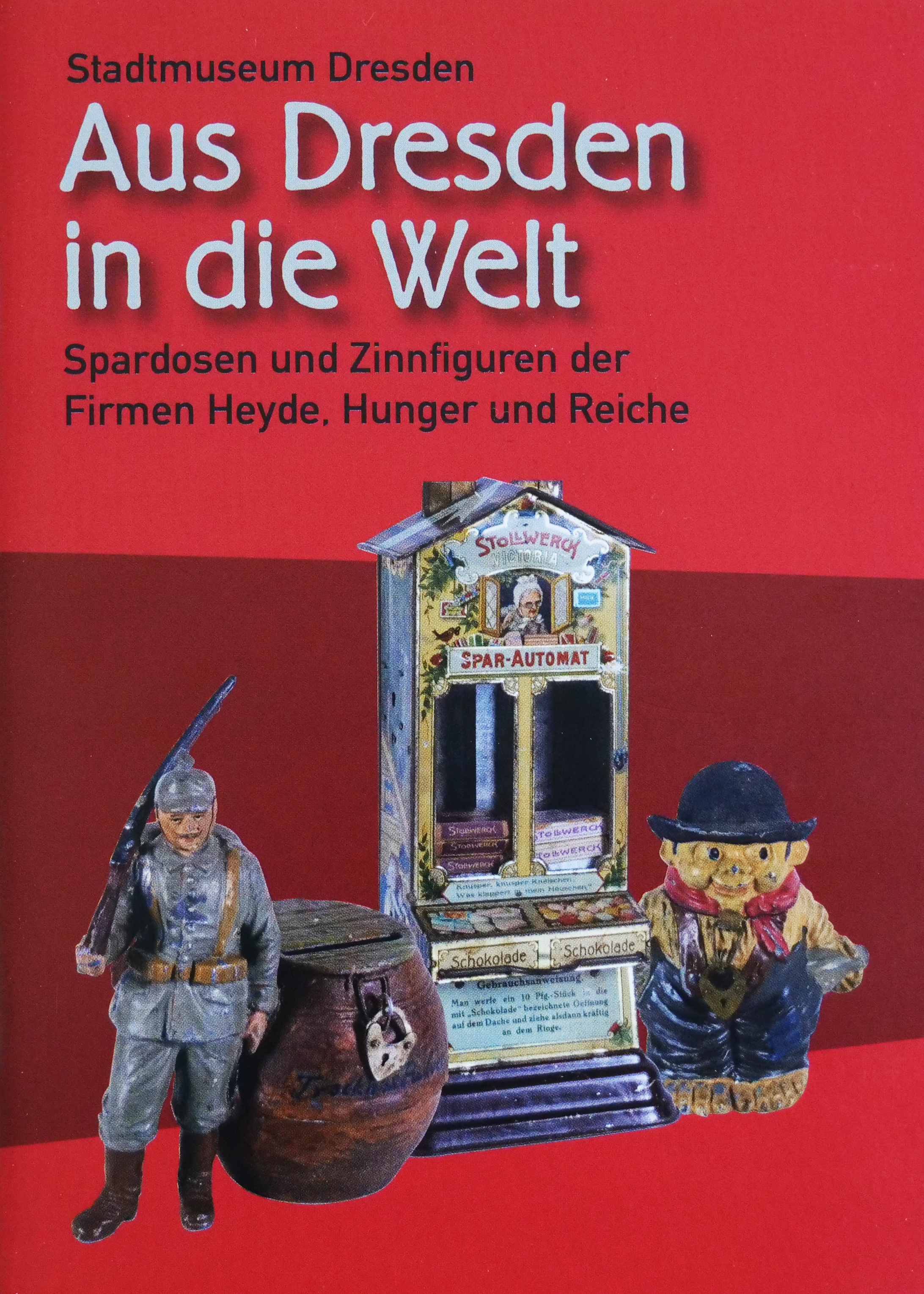 KI generiert: Das Bild zeigt ein Plakat des Stadtmuseums Dresden mit der Ausstellung "Aus Dresden in die Welt", die sich auf Spardosen und Zinnfiguren der Firmen Heyde, Hunger und Reiche konzentriert. Abgebildet sind verschiedene antike Spielzeugfiguren und ein Sparautomat.
